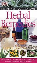 Dk Eyewitness Companions Herbal Remedies
