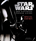 Star Wars the Ultimate Visual Guide Special Edition Star Wars 30th Anniversary