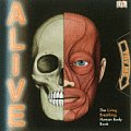 Alive The Living Breathing Human Body Book