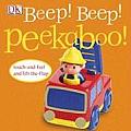 Beep! Beep! Peekaboo!: Touch-And-Feel and Lift-The-Flap
