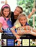 Growing Up A Parents Guide To Childhood