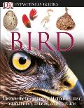 DK Eyewitness Books: Bird: Discover the Fascinating World of Birds--Their Natural History, Behavior, [With Clip Art CDROM and Chart]