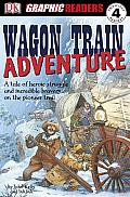 Graphic Readers Wagon Train Adventure