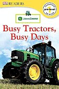 John Deere Busy Tractors, Busy Days (DK Reader - Level Pre1)
