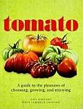 Tomato A Guide To The Pleasures Of Choosing