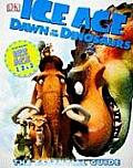 Ice Age Dawn of the Dinosaurs Essential Guide