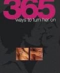 365 Ways To Turn Him Her On