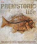 Prehistoric Life Defintive Visual Guide