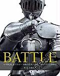 Battle A Visual Journey Through 5000 Years of Combat