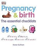 Pregnancy & Birth The Essential Checklis