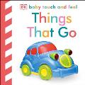 Baby Touch & Feel Things That Go