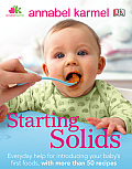 Starting Solids: The Essential Guide to Your Baby's First Foods