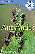Ant Antics (DK Reader - Level 3)