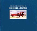 Color Encyclopedia of Incredible Airplanes