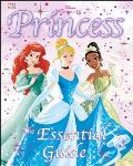 Disney Princess The Essential Guide