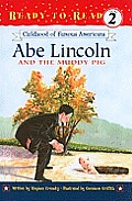 Childhood of Famous Americans: Abe Lincoln and the Muddy Pig