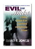 Evil in Our Midst A Chilling Glimpse of the Worlds Most Feared & Frightening Demons