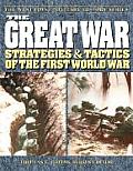 The Great War: Strategies & Tactics of the First World War