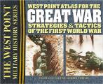 Campaign Atlas for the Great War The West Point Military History Series
