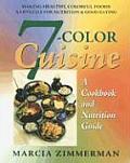 7-Color Cuisine: A Cookbook and Nutrition Guide