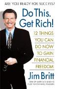 Do This. Get Rich!: 12 Things You Can Do Now to Gain Financial Freedom