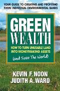 Green Wealth: How to Turn Unusable Land Into Moneymaking Assets
