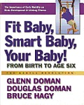 Fit Baby, Smart Baby, Your Baby!: From Birth to Age Six
