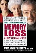 What You Must Know about Memory Loss & How You Can Stop It A Guide to Proven Techniques & Supplements to Maintain Strengthen or Regain Memory