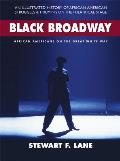 Black Broadway: African Americans on the Great White Way