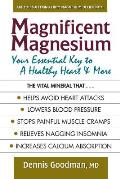 Magnificent Magnesium Your Key to a Healthy Heart & More