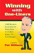 Winning with One Liners 3400 Hilarious Laugh Lines to Tickle Your Funny Bone & Spice Up Your Speeches
