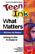 Teen Ink What Matters