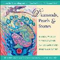 Diamonds, Pearls & Stones: Jewels of Wisdom for Young Women from Extraordinary Women of the World