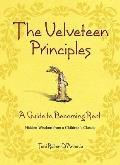 Velveteen Principles A Guide to Becoming Real Hidden Wisdom from a Childrens Classic