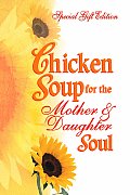 Chicken Soup For The Mother & Daughter S