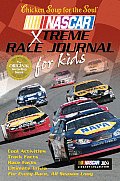 Chicken Soup for the Soul NASCAR Xtreme Race Journal for Kids