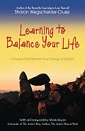 Learning to Balance Your Life 6 Powers That Restore Your Energy & Spirit