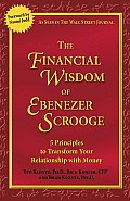 Financial Wisdom of Ebenezer Scrooge Transforming Your Relationship with Money