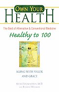 Healthy to 100 Aging with Vigor & Grace