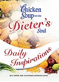 Chicken Soup for the Dieters Soul Daily Inspirations
