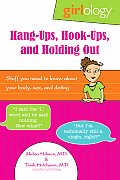 Hang Ups Hook Ups & Holding Out Stuff You Need to Know about Your Body Sex & Dating
