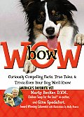 BowWow Curiously Compelling Facts True Tales & Trivia Even Your Dog Wont Know