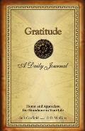 Gratitude a Daily Journal Honor & Appreciate the Abundance in Your Life