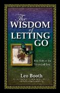 The Wisdom of Letting Go: The Path of the Wounded Soul