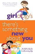 Girlologys Theres Something New About You