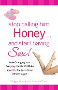 Stop Calling Him Honey & Start Having Sex