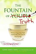 Fountain of Truth Skin Friendly Superfoods Age Reversing Recipes & Fabulous Facials