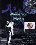 FROM WOODSTOCK TO THE MOON 2nd Edition