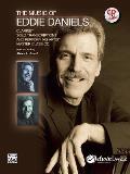 The Music of Eddie Daniels (Solo Transcriptions and Performing Artist Master Class)