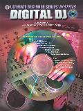 Ultimate Beginner DJ Styles: Digital Dj, Book & 2 CDs [With CD]